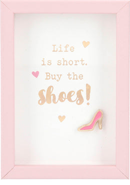 Citat - Life is short. Buy the shoes