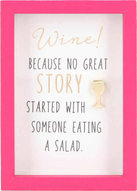 Citat - Wine! Because no great story strated