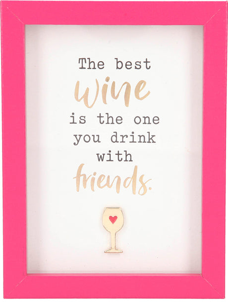 Citat - The best wine is the one you drink with friends